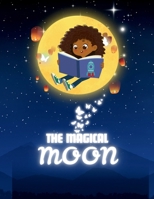 The Magical Moon B0HG7PDRFF Book Cover