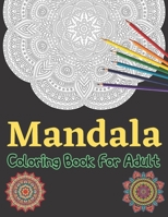 Mandala Coloring Book For Adult: 50 Stress Relieving Mandala Designs for Relaxation and Happiness B08T7DQZ69 Book Cover