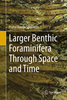 Larger Benthic Foraminifera Through Space and Time 3031576306 Book Cover