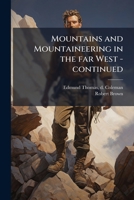 Mountains and mountaineering in the far west -continued 1175563765 Book Cover