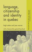 Language, Citizenship and Identity in Quebec (Language and Globalization) 0230580106 Book Cover