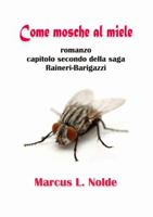 Come mosche al miele 0244352437 Book Cover