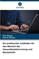 Ein praktischer Leitfaden für den Bereich der Gesundheitsforschung und Biostatistik (German Edition) 6209890083 Book Cover
