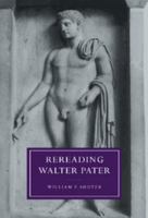 Rereading Walter Pater 0521019818 Book Cover