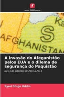 A invasão do Afeganistão pelos EUA e o dilema de segurança do Paquistão (Portuguese Edition) 6209706878 Book Cover