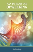 Aan de rand van opwekking 9082531259 Book Cover