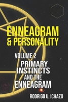 ENNEAGRAM AND PERSONALITY: PRIMARY INSTINCTS AND ENEAGRAM B098CTTC6C Book Cover