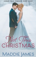 Not This Christmas B09DF2Q5BW Book Cover