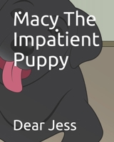 Macy The Impatient Puppy B08SGH589B Book Cover