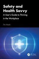 Safety and Health Savvy: A User’s Guide to Thriving in the Workplace 1032960450 Book Cover