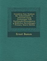 Grundriss Zum Studium Der Geburtsh�lfe: In Achtundzwanzig Vorlesungen Und F�nfhunderteinundachtzig Bildlichen Darstellungen 1015634869 Book Cover
