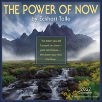 The Power of Now 2027 Wall Calendar: A Year of Inspirational Quotes B0GF9DM1JF Book Cover