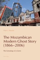 The Mozambican Modern Ghost Story (1866–2006) 1789975417 Book Cover