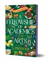 A Fellowship of Academics & Arts (Deluxe Edition) (Adenashire, 5) 1464243832 Book Cover