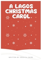 A Lagos Christmas Carol B0DPZRL3T3 Book Cover