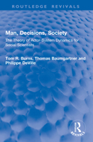 Man, Decisions, Society: The Theory of Actor-System Dynamics for Social Scientists (Routledge Revivals) 1041050364 Book Cover