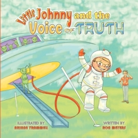 Little Johnny and the Voice of Truth 1733476202 Book Cover