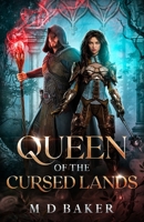 Queen of the Cursed Lands: A Fantasy Adventure Romance B09LGW624J Book Cover