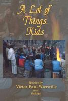A Lot of Things, Kids 1500951684 Book Cover