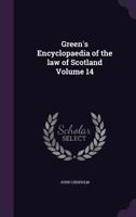 Green's Encyclopaedia of the Law of Scotland Volume 14 1355980070 Book Cover