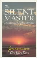 The Silent Master: Awakening the Power Within 1880032414 Book Cover