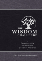 The Wisdom Challenge: Pursue. Partner. Pass It On. 1424560837 Book Cover