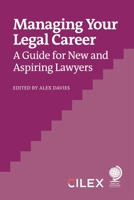 Managing your legal career: A Guide for New and Aspiring Lawyers 1837232067 Book Cover