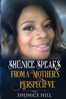 Shunice Speaks From A Mother's Perspective: #Mom's goals B08QBRJBSP Book Cover