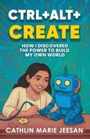 Ctrl+alt+create 9361854054 Book Cover