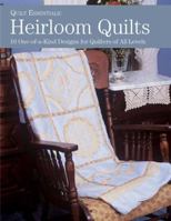 Heirloom Quilts: One-Of-A-Kind Designs for Quilters of All Levels 1440236364 Book Cover