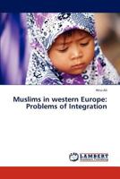 Muslims in western Europe: Problems of Integration 3845435844 Book Cover