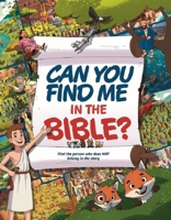 Can You Find Me in the Bible? 0825448484 Book Cover