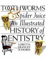 Toothworms & Spider Juice 0761314652 Book Cover
