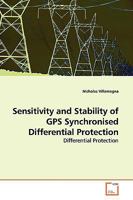 Sensitivity and Stability of GPS Synchronised Differential Protection: Differential Protection 3639136470 Book Cover