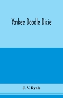 Yankee Doodle Dixie: Love the Light of Life 9353976359 Book Cover