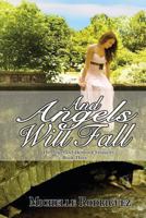 And Angels Will Fall (The Angel and Demon Chronicles, #3) 1493622005 Book Cover