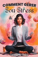 Comment gérer son stress B0CRQQ3QYW Book Cover