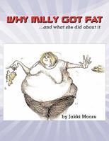 Why Milly Got Fat 0557459729 Book Cover