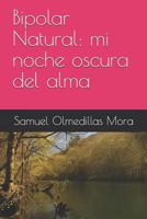 Bipolar Natural: mi noche oscura del alma 1792949561 Book Cover
