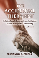 The Accidental Therapist: Helping People Recover from Addiction in the Therapeutic Community B0GZPSDC3P Book Cover