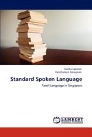 Standard Spoken Language: Tamil Language in Singapore 3845433337 Book Cover