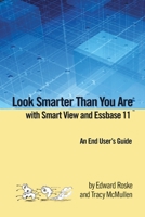 Look Smarter Than You Are with Smart View and Essbase 11: An End User's Guide 0557061253 Book Cover
