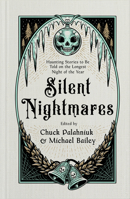 Silent Nightmares: Haunting Stories to Be Told on the Longest Night of the Year