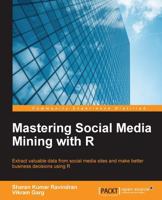 Mastering Social Media Mining with R 1784396311 Book Cover