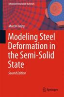 Modeling Steel Deformation in the Semi-Solid State 3319679759 Book Cover