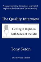 The Quality Interview: Getting It Right on Both Sides of the Mic 146373493X Book Cover