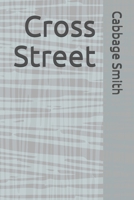 Cross Street B08L9MXN9L Book Cover