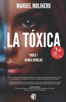 La Tóxica: Almas gemelas (Spanish Edition) 840973625X Book Cover