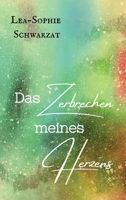 Das Zerbrechen meines Herzens (German Edition) 3384529367 Book Cover