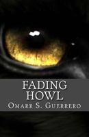 Fading Howl: Book One of the Scarred Nightmare Series 1475121512 Book Cover